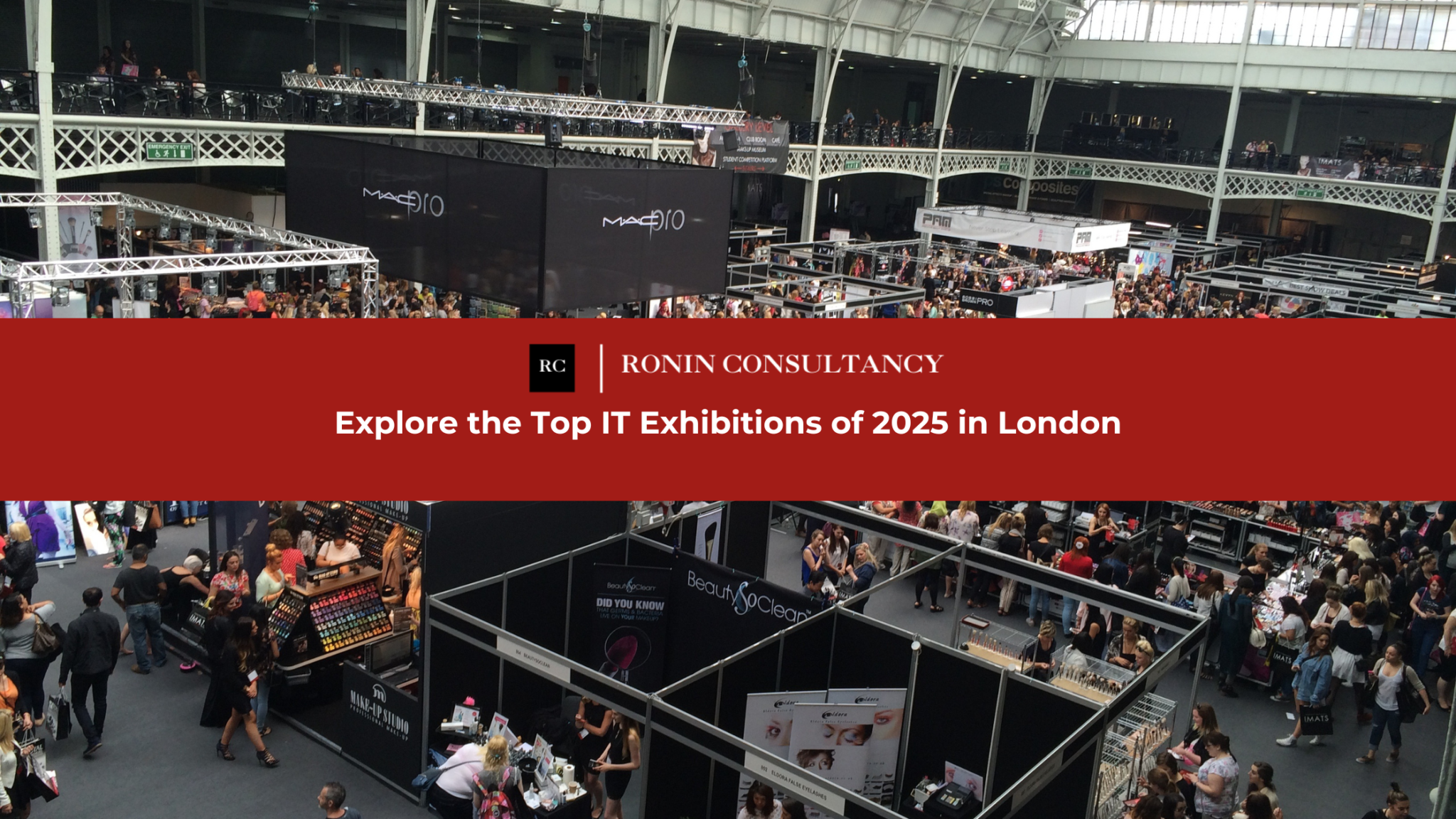 Explore the Top IT Exhibitions of 2025 in London - Ronin Consultancy